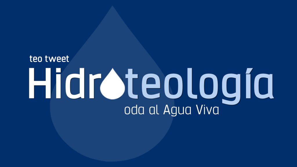 Hidroteología de Teo Tweet